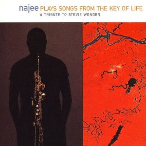Najee / Plays Songs From The Key Of Life : A Tribute To Stevie Wonder