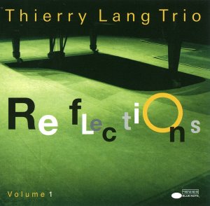 Thierry Lang Trio / Reflections 1