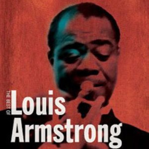 Louis Armstrong / The Best Of Louis Armstrong