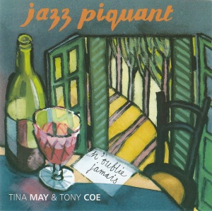 Tina May &amp; Tony Coe / Jazz Piquant ~ N&#039;oublie Jamais