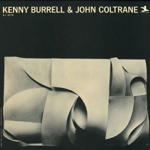 Kenny Burrell &amp; John Coltrane / Kenny Burrell &amp; John Coltrane (20Bit K2 Super Coding)