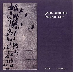 John Surman / Private City