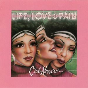 Club Nouveau / Life, Love &amp; Pain