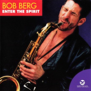 Bob Berg / Enter The Spirit (미개봉)