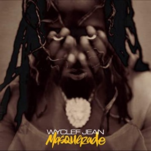 Wyclef Jean / Masquerade