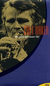 Chet Baker / The Last Great Concert 1 &amp; 2 (2CD)