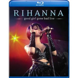 [Blu-ray] Rihanna / Good Girl Gone Bad Live