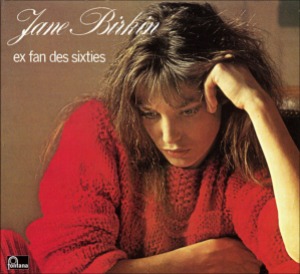 Jane Birkin / Ex Fan Des Sixties (REMASTERED, DIGI-PAK, 미개봉)
