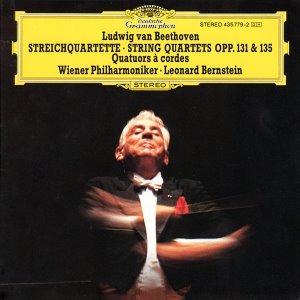 Leonard Bernstein / Beethoven: Streichquartette · String Quartets, Opp. 131 &amp; 135 · Quatuors a Cordes