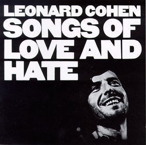 Leonard Cohen / Songs Of Love &amp; Hate