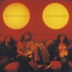 The Yellow Monkey / Punch Drunkard
