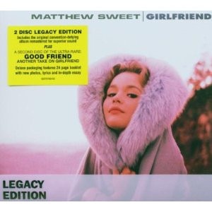 Matthew Sweet / Girlfriend (2CD, LEGACY EDITION, DIGI-PAK)