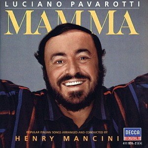 Luciano Pavarotti / Henry Mancini: Mamma