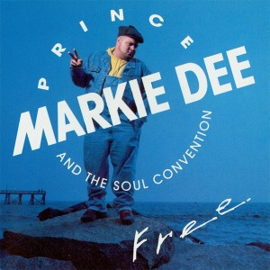 Prince Markie Dee And The Soul Convention / Free