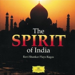 Ravi Shankar / The Spirit Of India - Ravi Shankar Plays Ragas