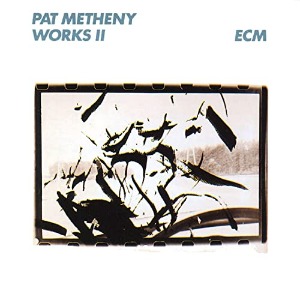 Pat Metheny / Works II
