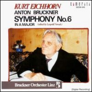 Kurt Eichhorn / Bruckner: Symphony No. 6 in A major (edited by Leopold Nowak)