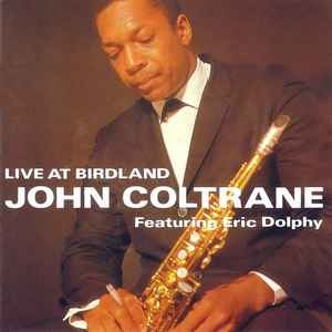 John Coltrane (feat. Eric Dolphy) / Live At Birdland