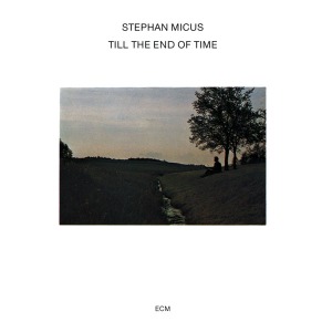Stephan Micus / Till The End Of Time