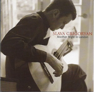 Slava Grigoryan / Another Night In London