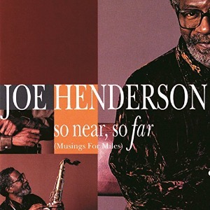 Joe Henderson / So Near, So Far - Musings For Miles