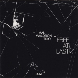 Mal Waldron Trio / Free At Last
