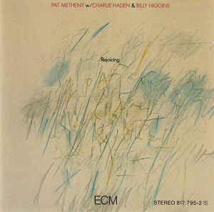 Pat Metheny With Charlie Haden, Billy Higgins / Rejoicing