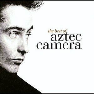 Aztec Camera / The Best Of Aztec Camera