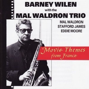 Barney Wilen With Mal Waldron Trio / Movie Themes From France