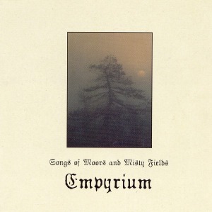 Empyrium / Songs Of Moors And Misty Fields