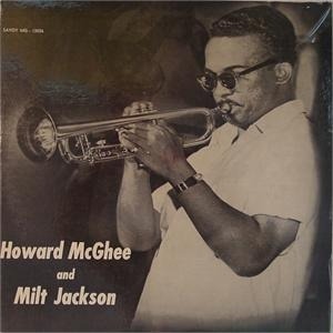 Howard McGhee &amp; Milt Jackson / Howard McGhee &amp; Milt Jackson