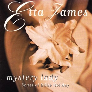 Etta James / Mystery Lady (Songs Of Billie Holiday)