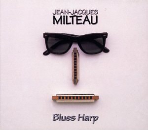 Jean Jacques Milteau / Blues Harp (DIGI-PAK)