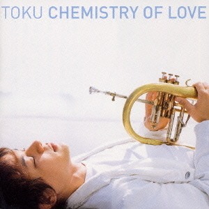 Toku / Chemistry Of Love