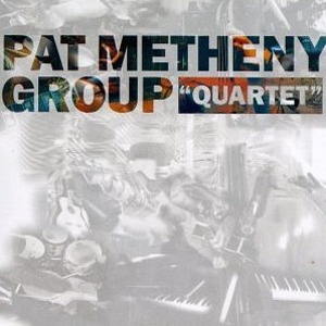Pat Metheny Group / Quartet