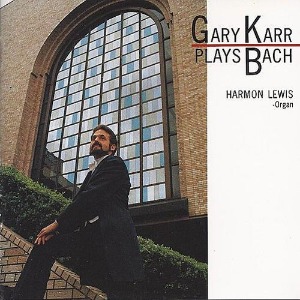 Gary Karr / Gary Karr Plays Bach