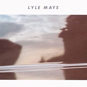 Lyle Mays / Lyle Mays