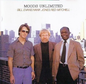 Bill Evans (Sax) / Hank Jones / Red Mitchell / Moods Unlimited