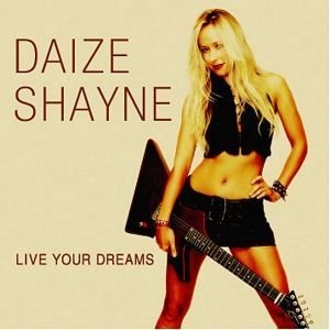 Daize Shayne / Live Your Dreams (CD+DVD)