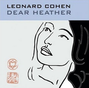 Leonard Cohen / Dear Heather