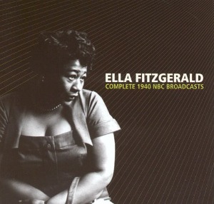 Ella Fitzgerald / Complete 1940 NBC Broadcasts (2CD)