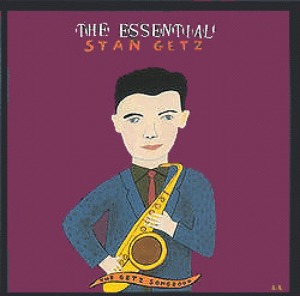 Stan Getz / The Essential Stan Getz (The Getz Songbook)