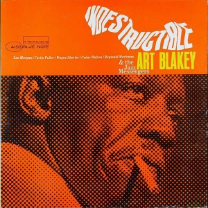 Art Blakey &amp; The Jazz Messengers / Indestructible