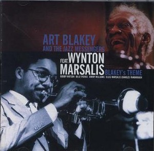 Art Blakey And The Jazz Messengers Feat. Wynton Marsalis / Blakey&#039;s Theme