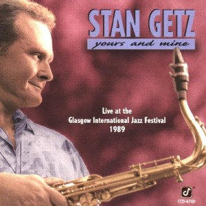 Stan Getz / Yours And Mine