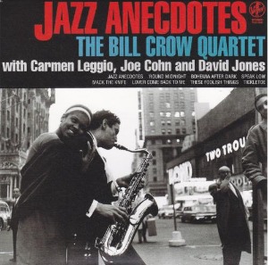 The Bill Crow Quartet / Jazz Anecdotes