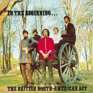 The British North-American Act / In The Beginning...