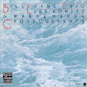 Bill Evans Trio &amp; Lee Konitz / Warne March Crosscurrents