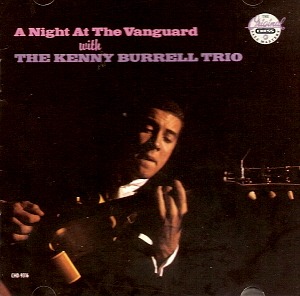 Kenny Burrell Trio / A Night At The Vanguard