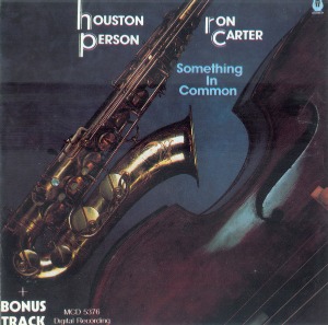 Houston Person, Ron Carter / Something In Common